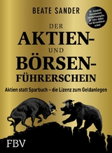 Der Aktien- und Börsenführerschein - Jubiläumsausgabe -  Beate Sander