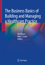 The Business Basics of Building and Managing a Healthcare Practice - 