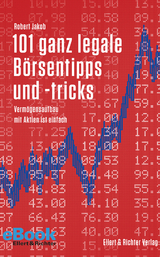 101 ganz legale Börsentipps und -tricks - Robert Jakob