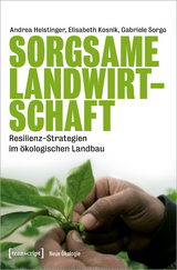 Sorgsame Landwirtschaft - Andrea Heistinger, Elisabeth Kosnik, Gabriele Sorgo