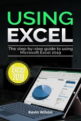 Using Excel 2019 - Kevin Wilson