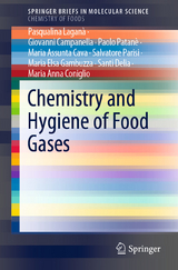 Chemistry and Hygiene of Food Gases - Pasqualina Laganà, Giovanni Campanella, Paolo Patanè, Maria Assunta Cava, Salvatore Parisi, Maria Elsa Gambuzza, Santi Delia, Maria Anna Coniglio