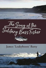 Song of the Solitary Bass Fisher -  James Batty