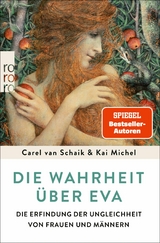 Die Wahrheit über Eva -  Carel van Schaik,  Kai Michel