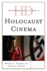 Historical Dictionary of Holocaust Cinema -  Carol J. Reimer,  Robert C. Reimer