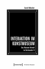 Interaktion im Kunstmuseum - Sarah Hübscher