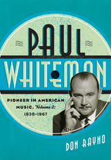 Paul Whiteman -  Don Rayno