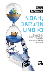 Noah, Darwin und KI - David R. Parsons