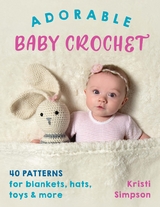 Adorable Baby Crochet -  Kristi Simpson