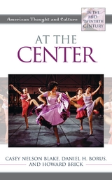 At the Center -  Casey Nelson Blake,  Daniel H. Borus,  Howard Brick