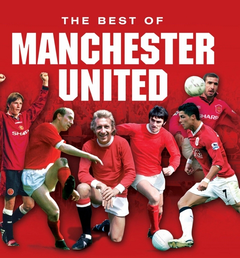 Manchester United … The Best of - Rob Mason