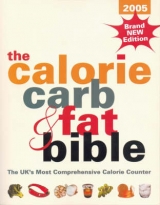 The Calorie, Carb and Fat Bible - Sims, Jeremy; Walton, Tracey