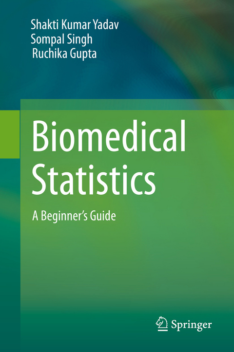 Biomedical Statistics - Shakti Kumar Yadav, Sompal Singh, Ruchika Gupta