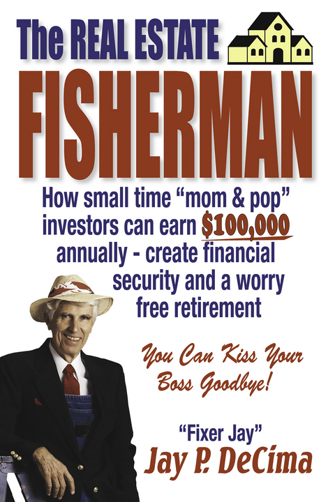 Real Estate Fisherman -  Jay P. DeCima