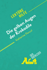 Die gelben Augen der Krokodile von Katherine Pancol (Lektürehilfe) -  der Querleser