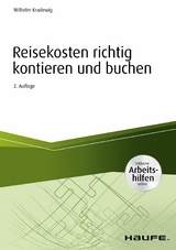 Reisekosten richtig kontieren und buchen - inkl. Arbeitshilfen online -  Wilhelm Krudewig