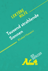 Tausend strahlende Sonnen von Khaled Hosseini (Lektürehilfe) -  der Querleser