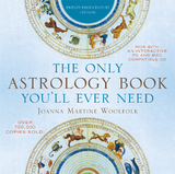 Only Astrology Book You'll Ever Need -  Joanna Martine Woolfolk