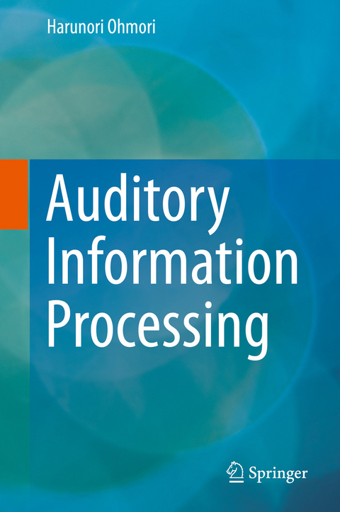 Auditory Information Processing -  Harunori Ohmori