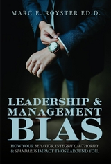 Leadership and Management Bias - Sr. EdD Marc Edgar Royster