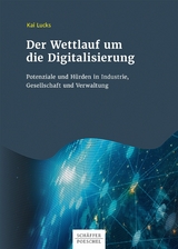 Der Wettlauf um die Digitalisierung - Kai Lucks