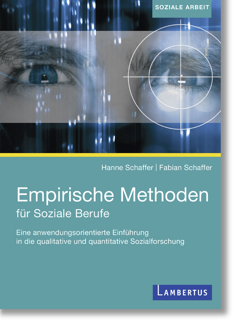 Empirische Methoden für soziale Berufe -  Hanne Schaffer,  Fabian Schaffer