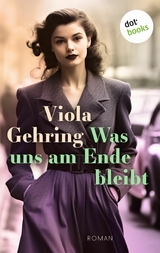 Was uns am Ende bleibt -  Viola Gehring