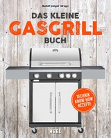 Das kleine Gasgrill-Buch - Rudolf Jaeger