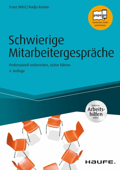 Schwierige Mitarbeitergespräche - inkl. Arbeitshilfen online -  Franz Hölzl,  Nadja Raslan