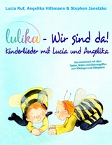 LULIKA: Wir sind da - Kinderlieder mit Lucia und Angelika - Stephen Janetzko, Lucia Ruf, Angelika Hilbmann