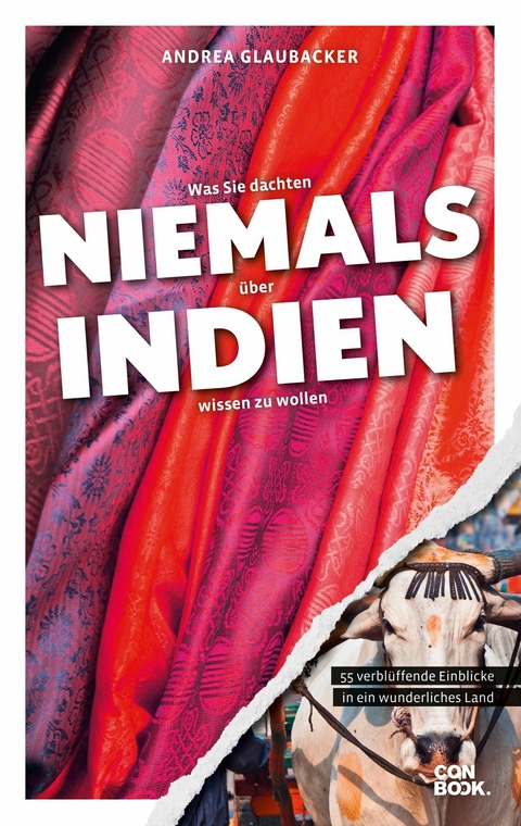 Was Sie dachten, NIEMALS über INDIEN wissen zu wollen -  Andrea Glaubacker