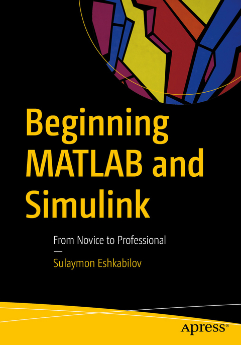 Beginning MATLAB and Simulink - Sulaymon Eshkabilov