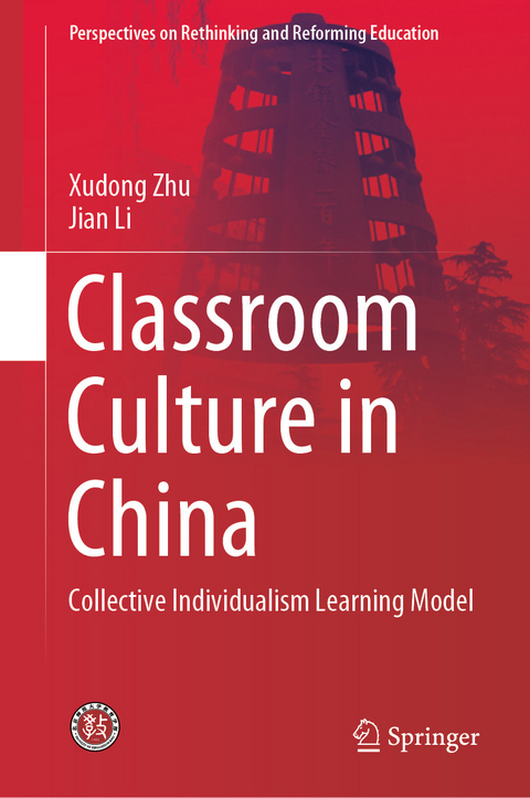 Classroom Culture in China - Xudong Zhu, Jian Li