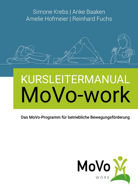 Kursleitermanual MoVo-work -  Simone Krebs,  Anke Baaken,  Amelie Hofmeier,  Reinhard Fuchs