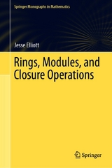 Rings, Modules, and Closure Operations - Jesse Elliott