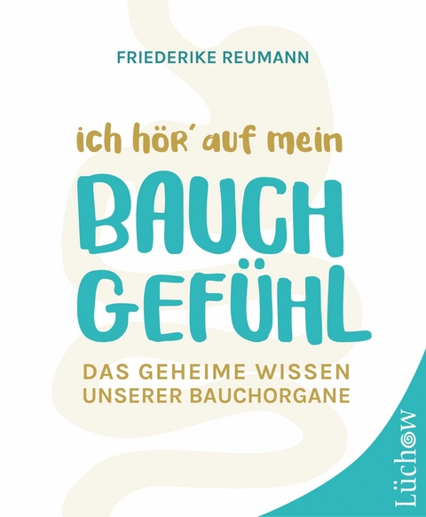 Ich hör' auf mein Bauchgefühl -  Friederike Reumann