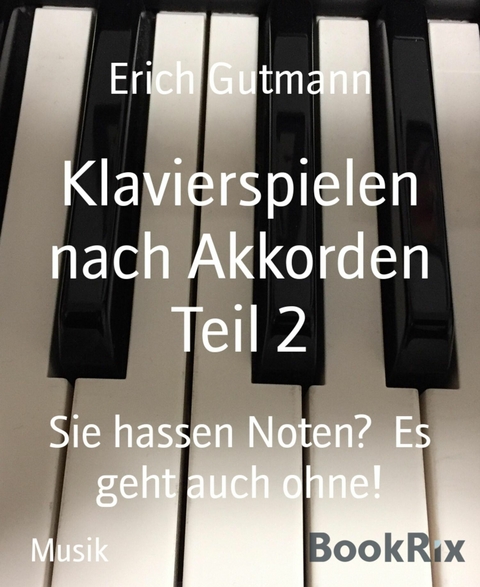 Klavierspielen nach Akkorden Teil 2 - Erich Gutmann