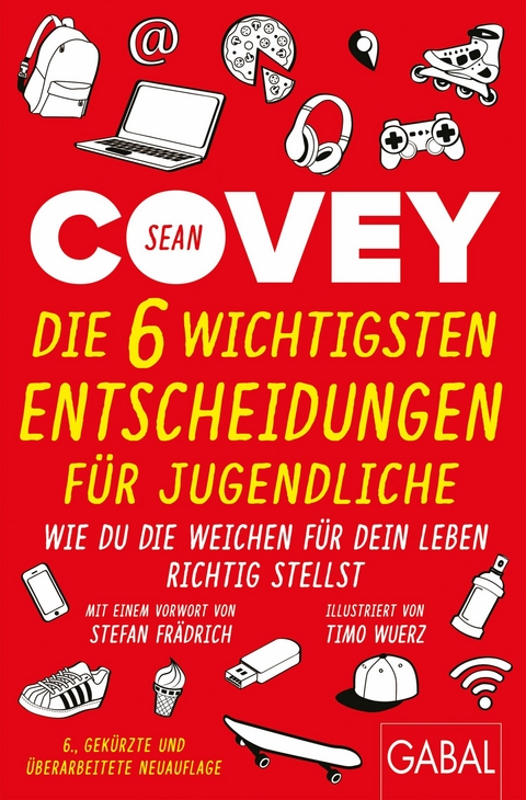 Die 6 wichtigsten Entscheidungen für Jugendliche - Sean Covey