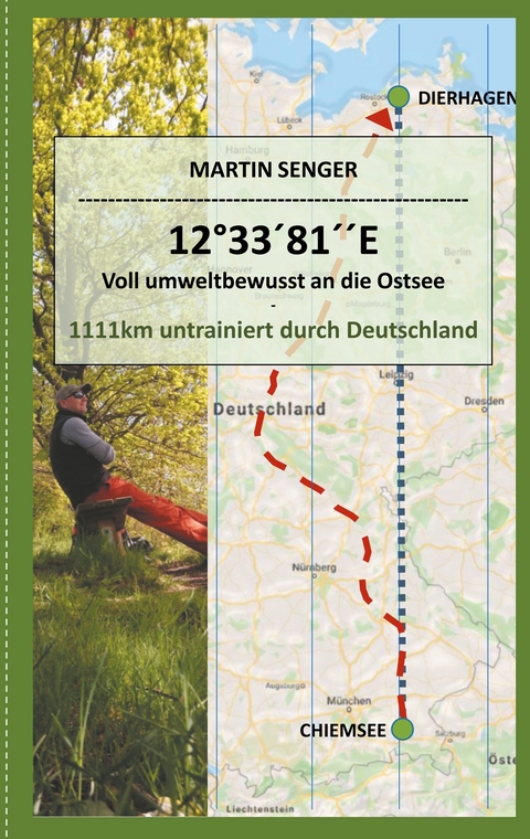 12°33´81´´E -  Voll umweltbewusst an die Ostsee - Martin Senger