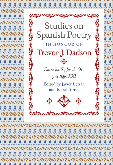 Studies on Spanish Poetry in Honour of Trevor J. Dadson - 