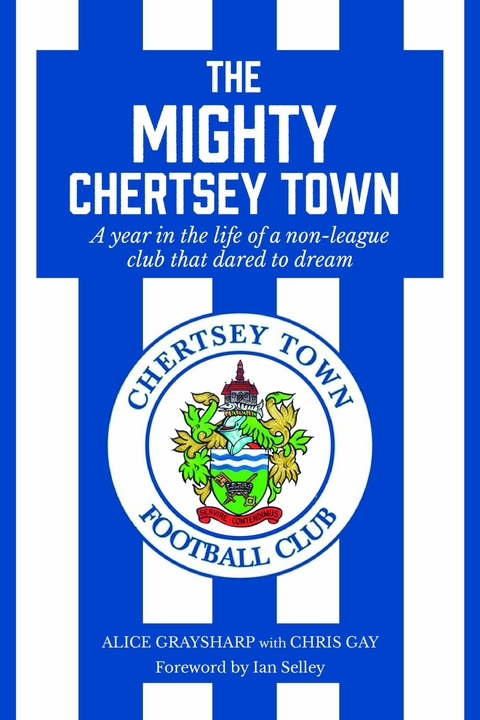 The Mighty Chertsey Town - Alice Graysharp