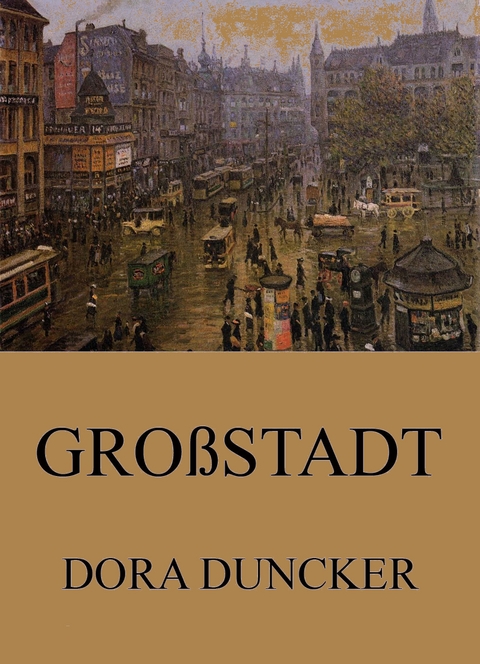 Großstadt - Dora Duncker