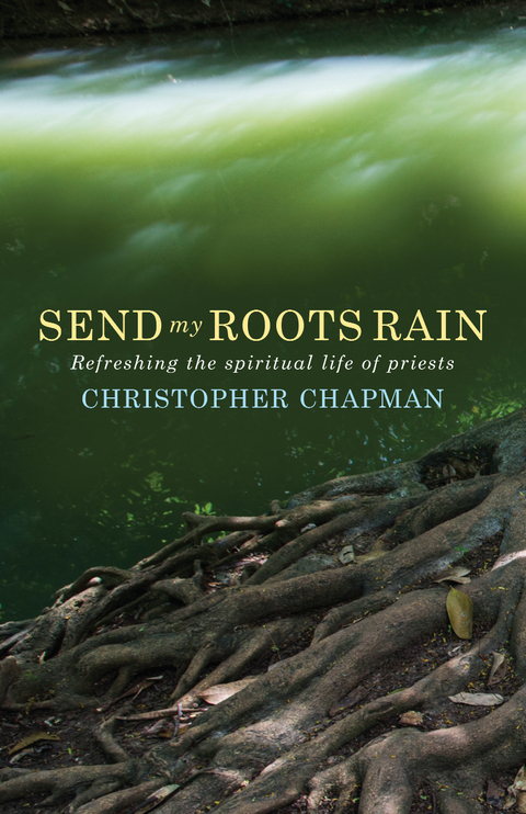 Send My Roots Rain -  Christopher Chapman