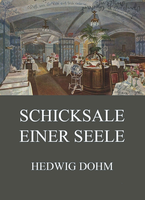 Schicksale einer Seele - Hedwig Dohm