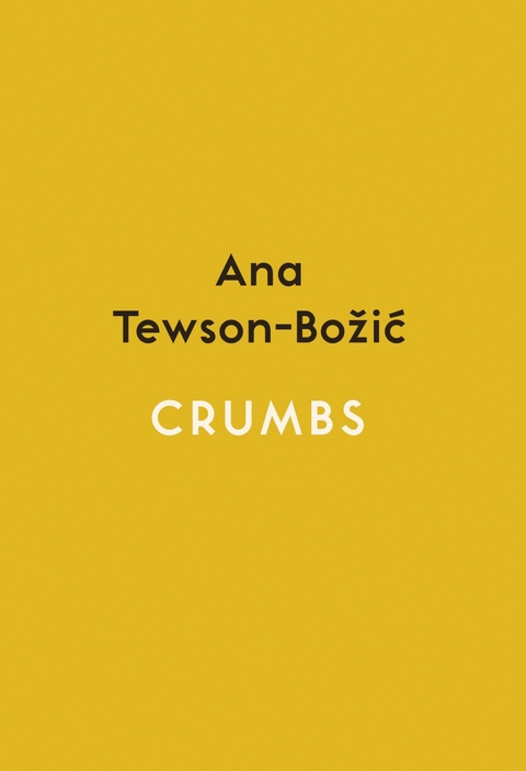 Crumbs - Ana Tewson-Božić