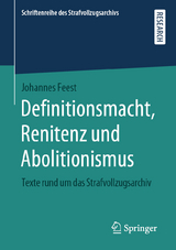 Definitionsmacht, Renitenz und Abolitionismus - Johannes Feest