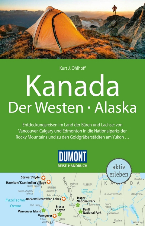 DuMont Reise-Handbuch Reiseführer E-Book Kanada, Der Westen, Alaska - Kurt Jochen Ohlhoff