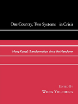 One Country, Two Systems In Crisis -  Wong