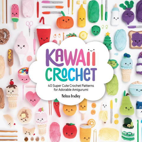 Kawaii Crochet -  Melissa Bradley