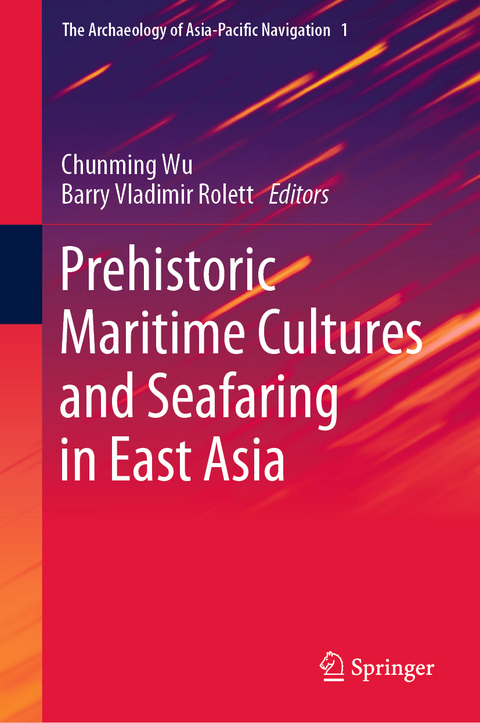 Prehistoric Maritime Cultures and Seafaring in East Asia - 